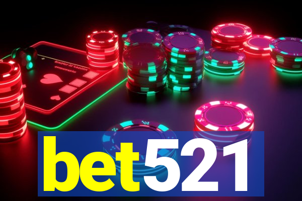 bet521