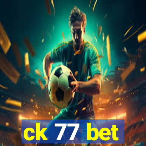 ck 77 bet