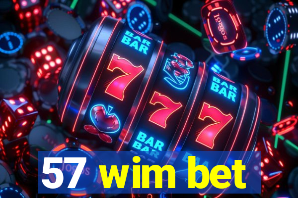 57 wim bet