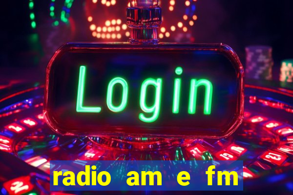 radio am e fm casas bahia