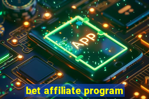 bet affiliate program