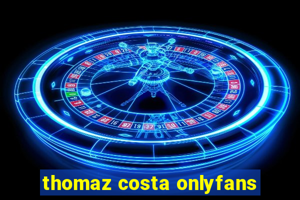 thomaz costa onlyfans