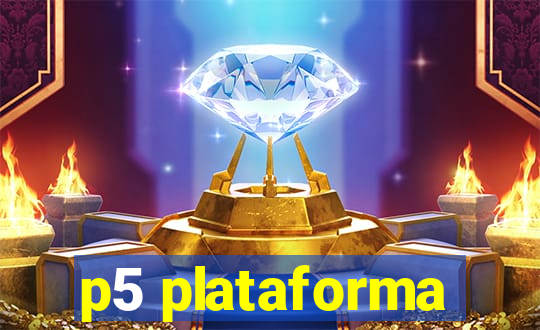 p5 plataforma