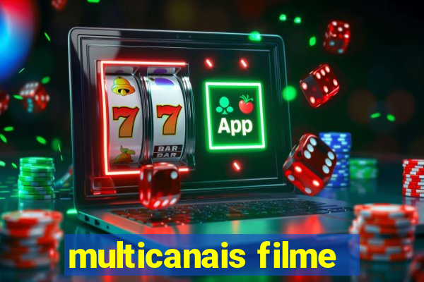 multicanais filme