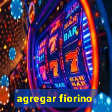 agregar fiorino