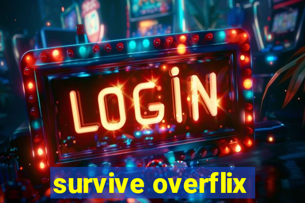 survive overflix