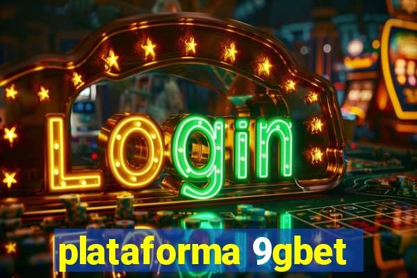 plataforma 9gbet