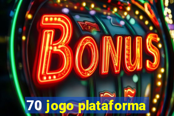 70 jogo plataforma