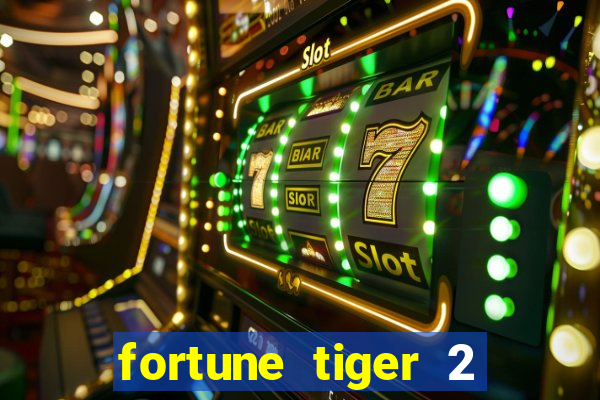 fortune tiger 2 revenge plataforma