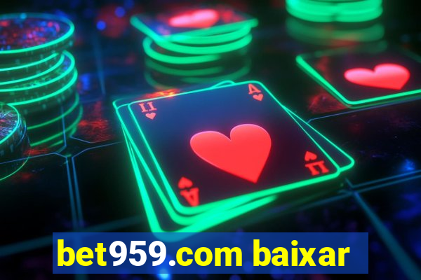 bet959.com baixar