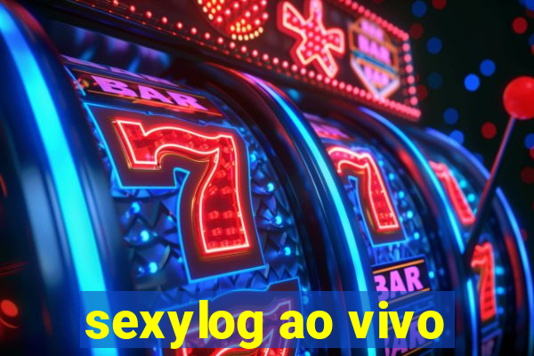 sexylog ao vivo