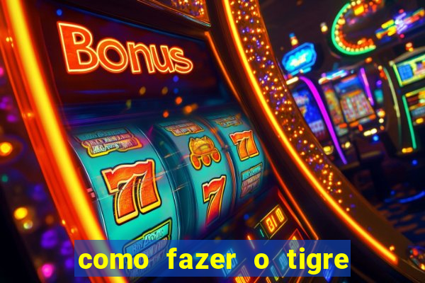 como fazer o tigre soltar a carta no fortune tiger