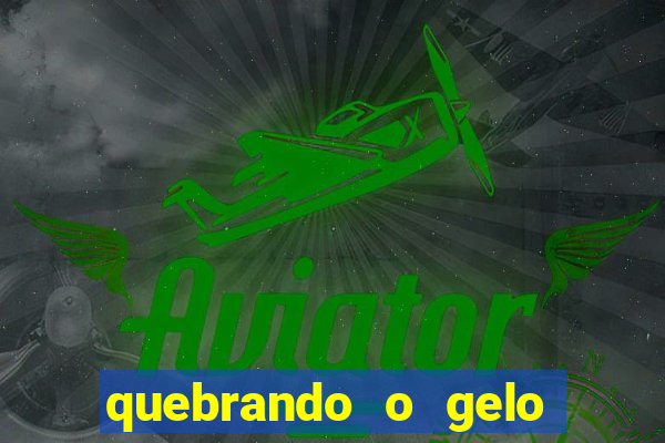 quebrando o gelo pdf download