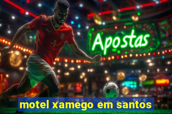 motel xamego em santos