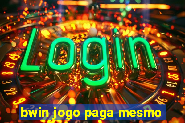 bwin jogo paga mesmo