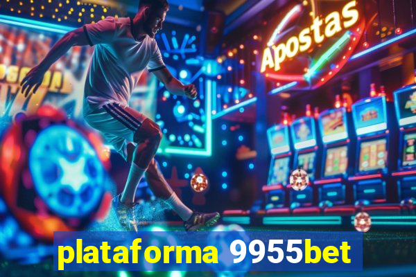 plataforma 9955bet