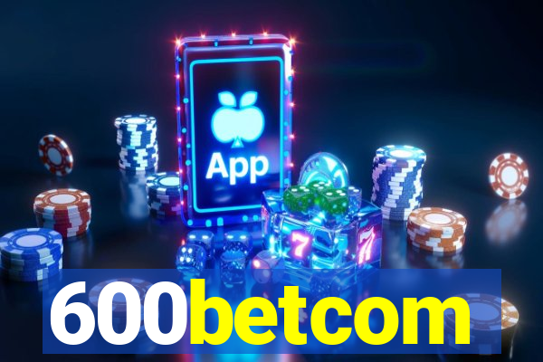 600betcom