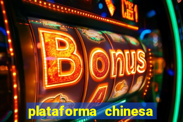 plataforma chinesa de slots