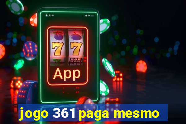 jogo 361 paga mesmo