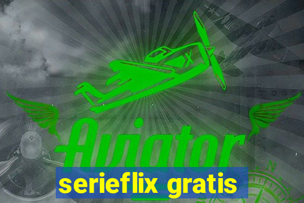 serieflix gratis