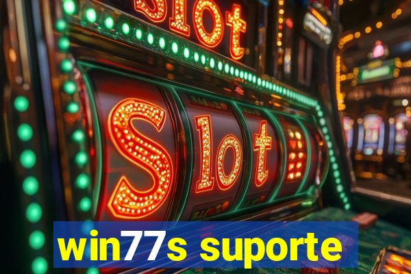 win77s suporte