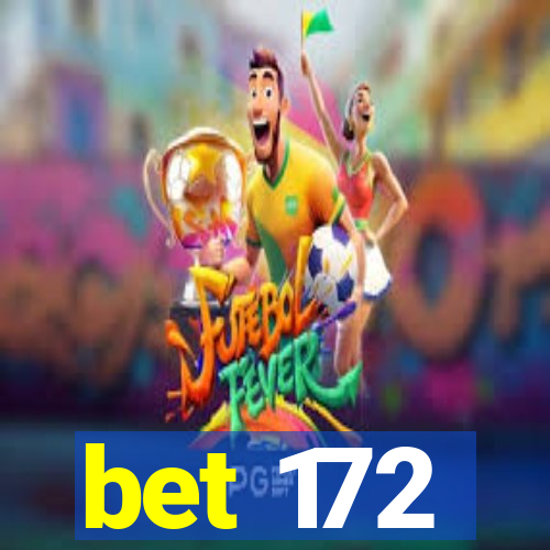 bet 172