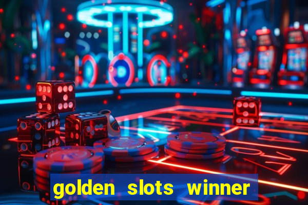 golden slots winner paga mesmo