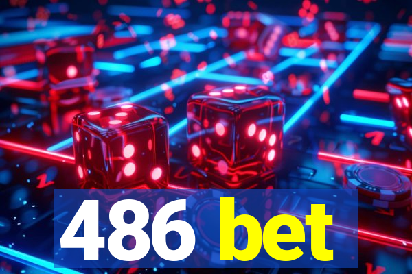 486 bet