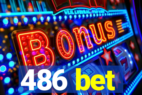 486 bet