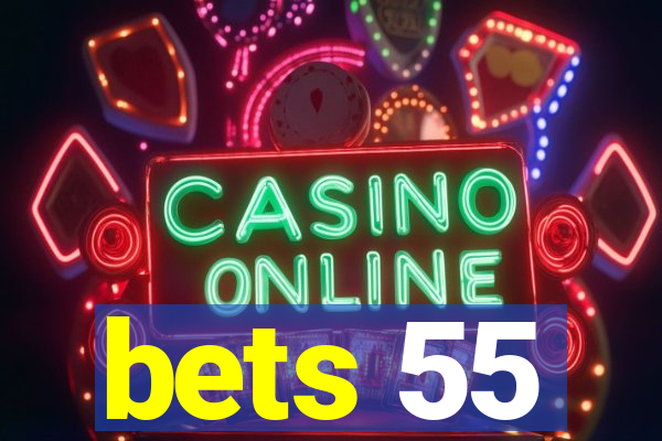 bets 55