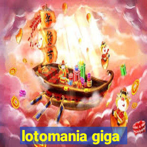 lotomania giga