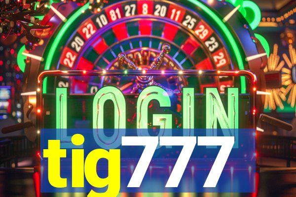 tig777