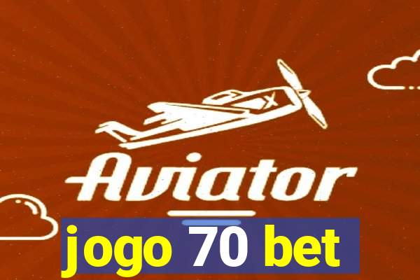 jogo 70 bet