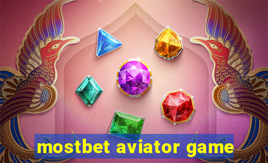 mostbet aviator game