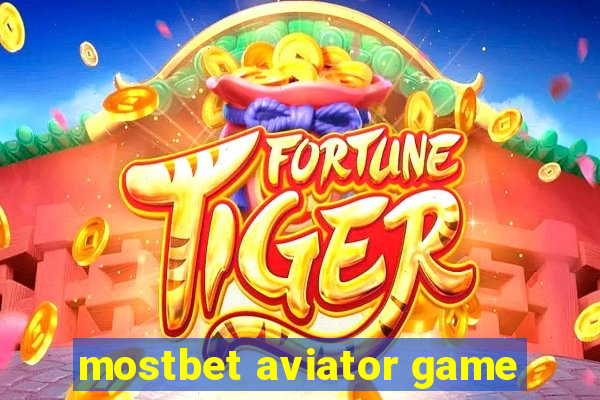 mostbet aviator game