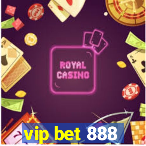 vip bet 888