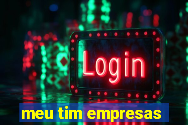 meu tim empresas