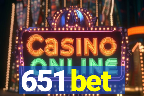 651 bet