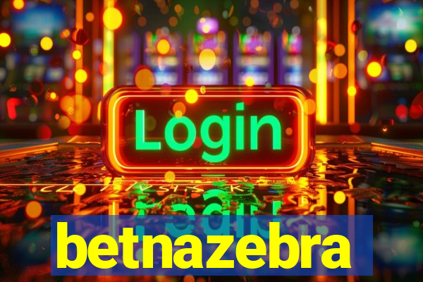 betnazebra