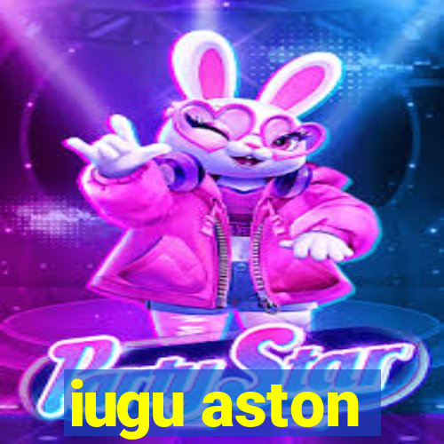 iugu aston