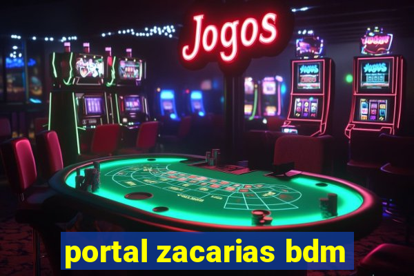 portal zacarias bdm