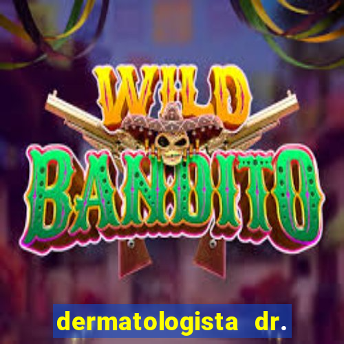 dermatologista dr. jorge tadeu lopes santos - sp