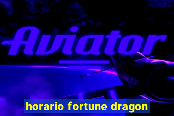 horario fortune dragon