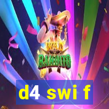 d4 swi f