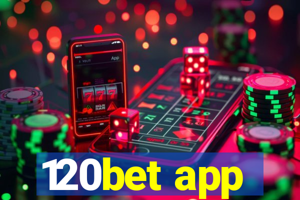 120bet app