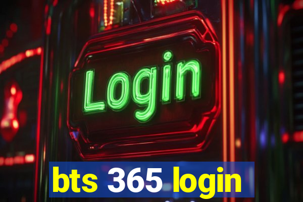 bts 365 login