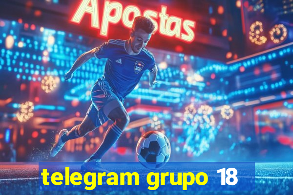 telegram grupo 18