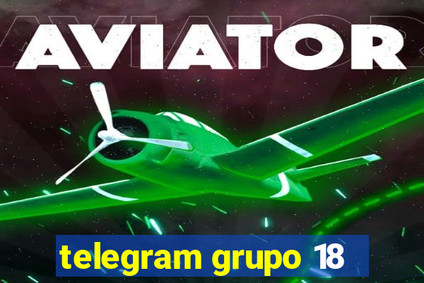 telegram grupo 18