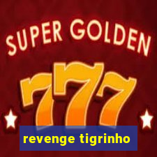 revenge tigrinho