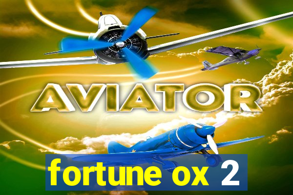 fortune ox 2